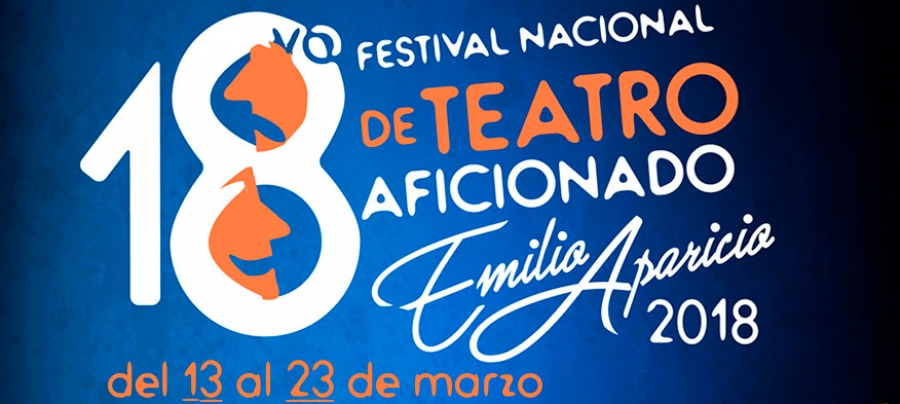 18 avo Festival Nacional de Teatro Aficionado Emilio Aparicio 2018  Abre oportunidad a nuevos talentos criollos