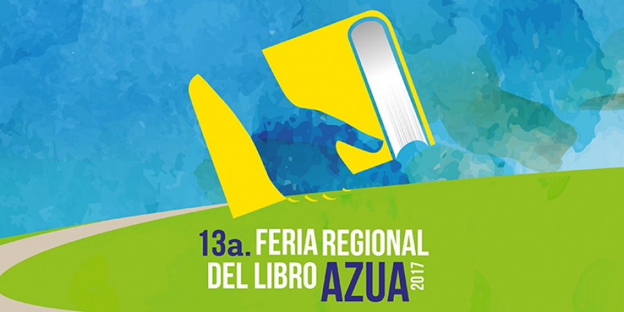 ¡El libro abre caminos! Programa de la 13a. Feria Regional del libro Azua